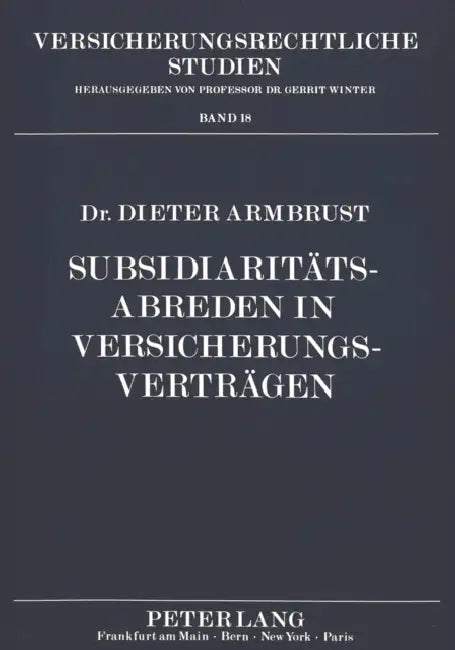 Subsidiaritaetsabreden in Versicherungsvertraegen by Gerrit Winter, Dieter Armbrust