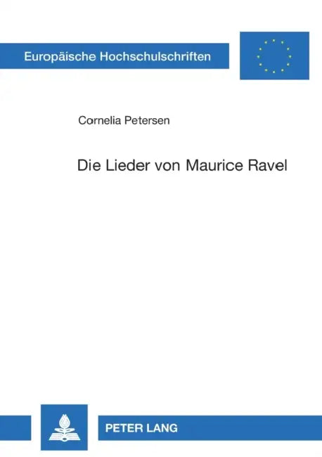 Die Lieder von Maurice Ravel by Cornelia Petersen