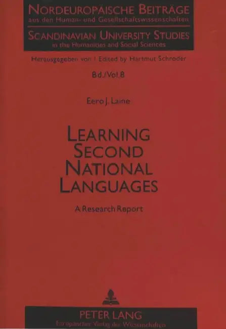 Learning Second National Languages: A Research Report by Hartmut Schröder, Eero Laine