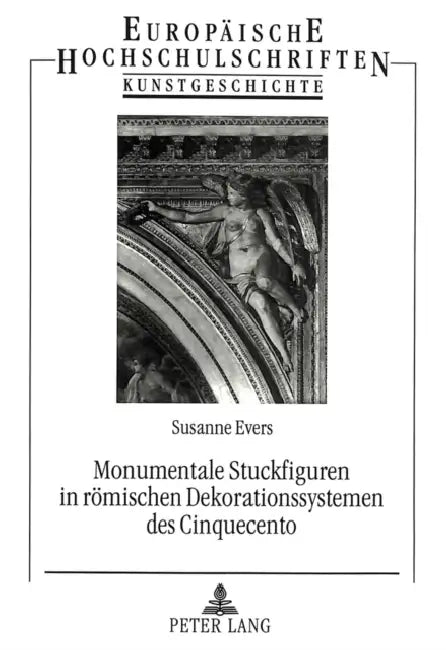 Monumentale Stuckfiguren in römischen Dekorationssystemen des Cinquecento by Susanne Evers