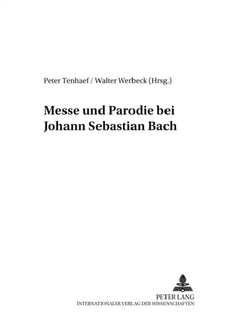 Messe Und Parodie Bei Johann Sebastian Bach by Lutz Winkler, Peter Tenhaef, Walter Werbeck