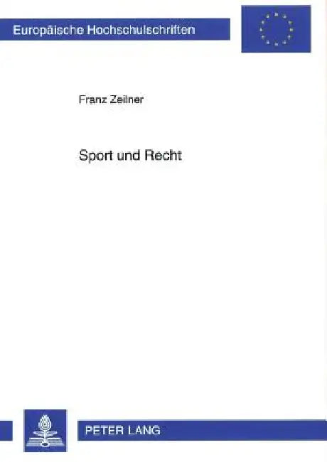 Sport Und Recht by Franz Zeilner