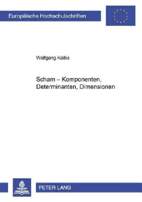 Scham - Komponenten, Determinanten, Dimensionen by Wolfgang Kalbe