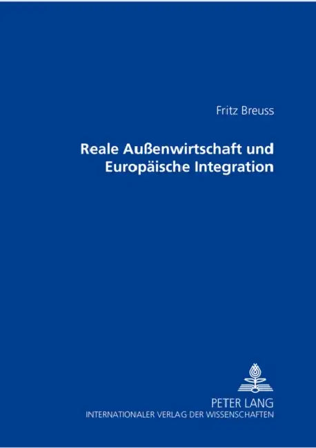 Reale Außenwirtschaft Und Europaeische Integration by Fritz Breuss