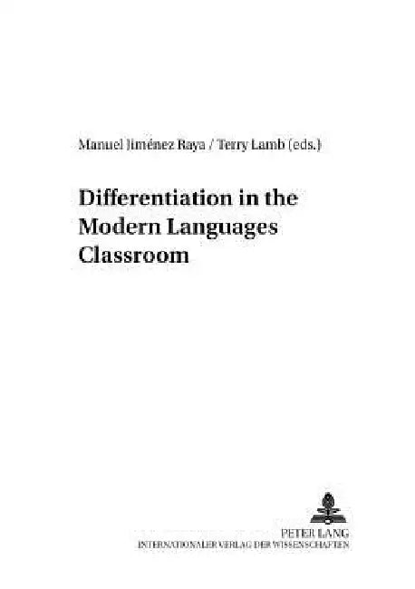 Differentiation in the Modern Languages Classroom by Manuel Jiménez Raya, Manuel Jiménez Raya, Terry Lamb