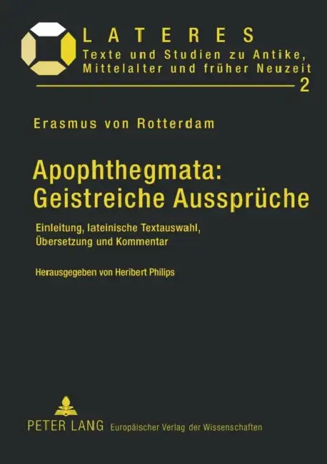 Apophthegmata: Geistreiche Aussprueche: Einleitung, lateinische Textauswahl, Uebersetzung und Kommentar by Dieter Lau, Heribert Philips