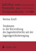 Tendenzen in der Entwicklung des Jugendstrafrechts seit der Jugendgerichtsbewegung by Manfred Maiwald, Bettina Kraft