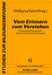 Vom Erinnern Zum Verstehen: Paedagogische Perspektiven Deutsch-Polnischer Verstaendigung by Wolfgang Keim