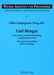 Carl Menger: Neu eroertert unter Einbeziehung nachgelassener Texte- Discussed on the Basis of New Findings by Stephan Haltmayer, Gilles Campagnolo