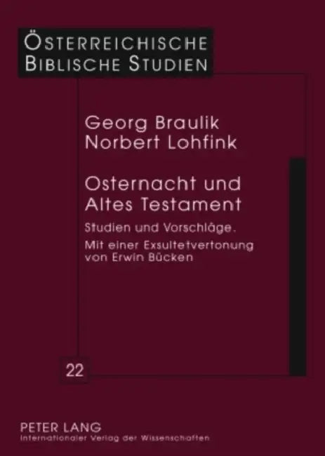Osternacht Und Altes Testament: Studien Und Vorschlaege Mit Einer Exsultetvertonung Von Erwin Buecken by Georg Braulik, Georg Braulik, Norbert Lohfink