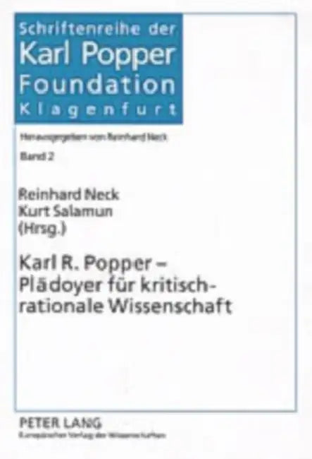 Karl R. Popper - Plaedoyer Fuer Kritisch-Rationale Wissenschaft by Reinhard Neck, Kurt Salamun