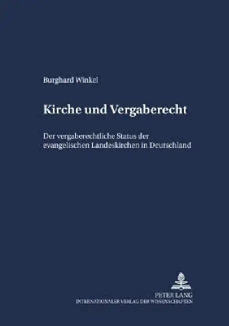 Kirche und Vergaberecht: Der vergaberechtliche Status der evangelischen Landeskirchen in Deutschland by Axel Frhr Von Campenhausen, Burghard Winkel