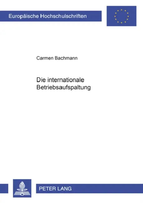 Die Internationale Betriebsaufspaltung by Carmen Bachmann