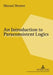 An Introduction to Paraconsistent Logics by Manuel Bremer