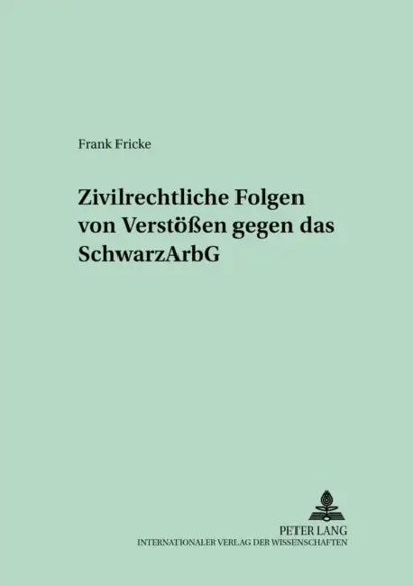 Zivilrechtliche Folgen Von Verstoeßen Gegen Das Schwarzarbg by Ralph Backhaus, Frank Fricke