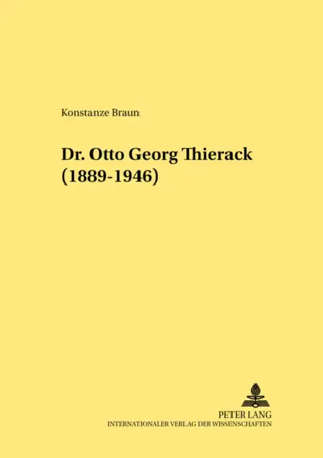 Dr. Otto Georg Thierack- (1889-1946) by Roswitha Eckert, Konstanze Beissert