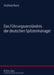 Das Fuehrungsverstaendnis Der Deutschen Spitzenmanager: Eine Empirische Studie Zur Soziologie Der Fuehrung by Andreas Bunz