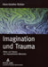 Imagination Und Trauma: Bilder Und Traeume Von Traumatisierten Menschen by Hans-Günther Richter