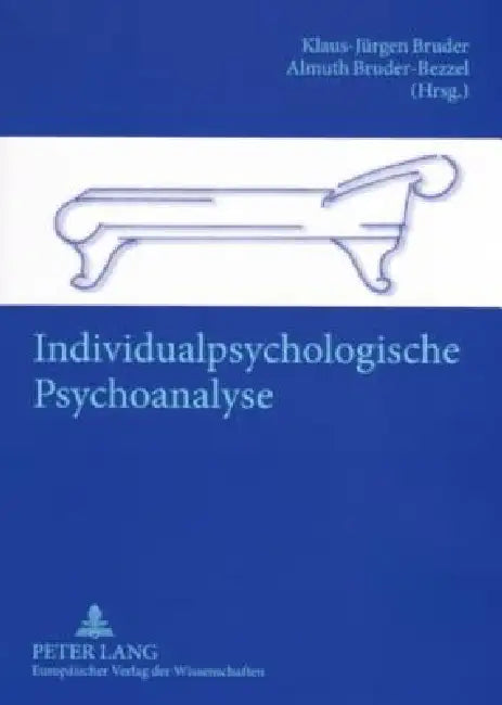 Individualpsychologische Psychoanalyse by Klaus-Jürgen Bruder, Almuth Bruder-Bezzel