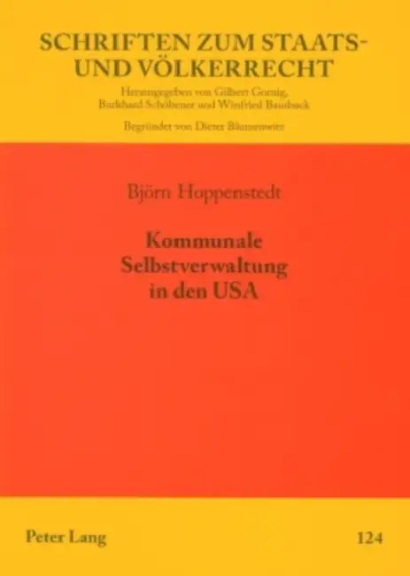 Kommunale Selbstverwaltung in Den USA: Im Lichte Europaeischer Standards by Winfried Bausback, Björn Hoppenstedt