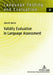 Validity Evaluation in Language Assessment by Günther Sigott, John M. Norris