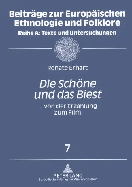 «Die Schoene Und Das Biest»: ... Von Der Erzaehlung Zum Film by Leander Petzoldt, Renate Erhart