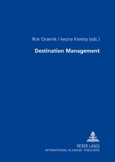 Destination Management by Rok Ovsenik, Iwona Kiereta