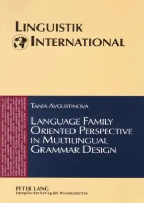 Language Family Oriented Perspective in Multilingual Grammar Design by Heinrich Weber, Tania Avgustinova