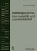 Mediengeschichte, Intermedialitaet und Literaturdidaktik by Bodo Lecke, Bodo Lecke