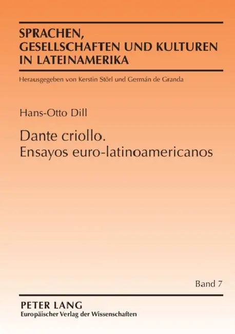 Dante criollo. Ensayos euro-latinoamericanos: Capítulos de recepción iberoamericana de literatura europea = Dante Criollo. Ensayos Euro-Latinoamerican by Kerstin Störl, Hans-Otto Dill