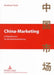 China-Marketing: Erfolgsfaktoren Fuer Die Marktbearbeitung by Andreas Tank