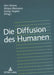 Die Diffusion Des Humanen: Grenzregime Zwischen Leben Und Kulturen by Jörn Ahrens, Mirjam Biermann, Georg Toepfer