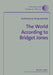 The World According to Bridget Jones: Discourses of Identity in Chicklit Fictions by Wojciech Kalaga, Katarzyna Smyczynska