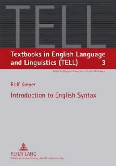 Introduction to English Syntax by Magnus Huber, Rolf Kreyer, Joybrato Mukherjee