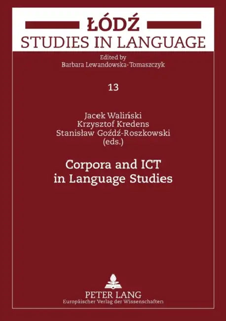 Corpora and ICT in Language Studies: Palc 2005 by Barbara Lewandowska-Tomaszczyk, Jacek Walinski, Krzysztof Kredens