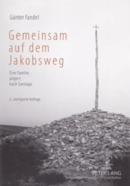 Gemeinsam Auf Dem Jakobsweg: Eine Familie Pilgert Nach Santiago by Günter Fandel