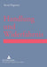 Handlung und Widerfahrnis: Prolegomena einer strukturellen Betrachtung von Lebenswirklichkeiten im Rahmen von Handlungs-Widerfahrnis-Kontexten by Bernd R. Birgmeier