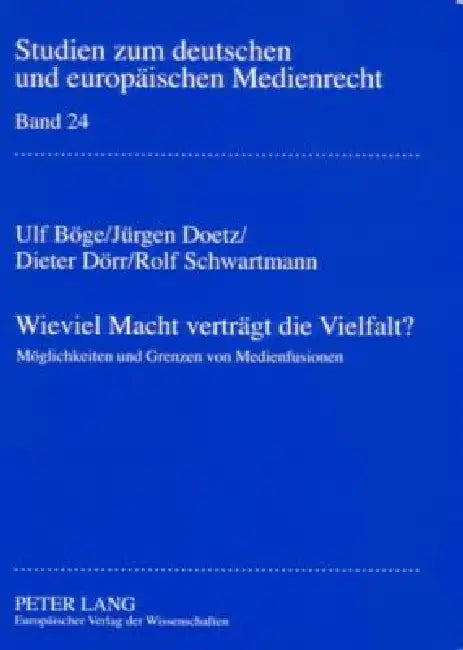 Wieviel Macht vertraegt die Vielfalt?: Moeglichkeiten und Grenzen von Medienfusionen by Dieter Dörr, Ulf Böge, Jürgen Doetz