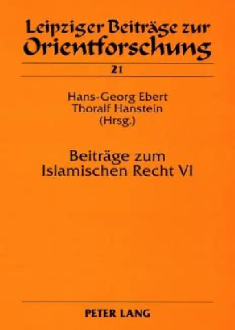 Beitraege zum Islamischen Recht VI = Beitrage Zum Islamischen Recht VI by Hans-Georg Ebert, Hans-Georg Ebert, Thoralf Hanstein