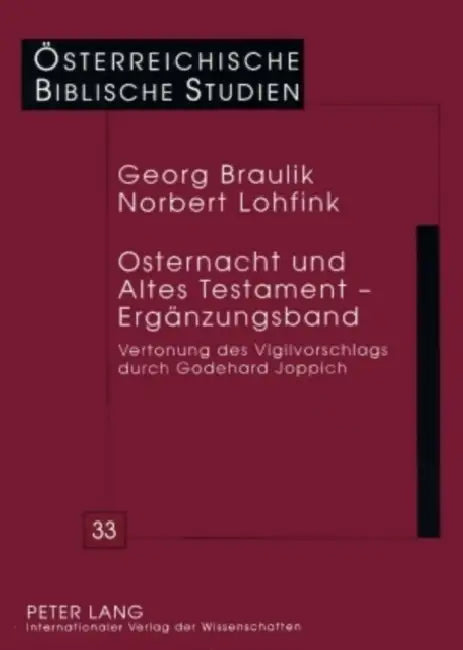 Osternacht Und Altes Testament - Ergaenzungsband: Vertonung Des Vigilvorschlags Durch Godehard Joppich by Georg Braulik, Georg Braulik, Norbert Lohfink