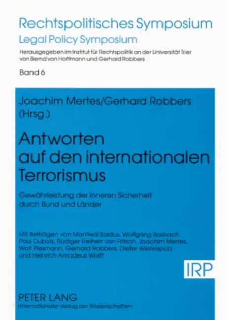 Antworten Auf Den Internationalen Terrorismus: Gewaehrleistung Der Inneren Sicherheit Durch Bund Und Laender by Joachim Mertes, Gerhard Robbers