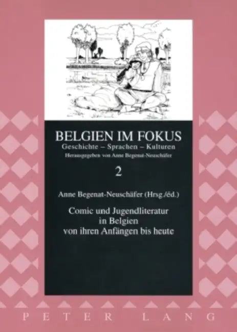Comic Und Jugendliteratur in Belgien Von Ihren Anfaengen Bis Heute by Anne Begenat-Neuschäfer