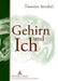 Gehirn und Ich: Plaedoyer fuer einen Paradigmenwechsel by Thorsten Streubel