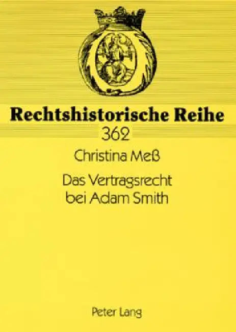 Das Vertragsrecht bei Adam Smith by Tilman Repgen, Christina Meß
