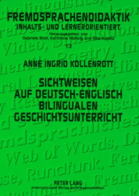 Sichtweisen Auf Deutsch-Englisch Bilingualen Geschichtsunterricht: Eine Empirische Studie Mit Fokus Auf Interkulturelles Lernen by Gabriele Blell, Anne Ingrid Kollenrott