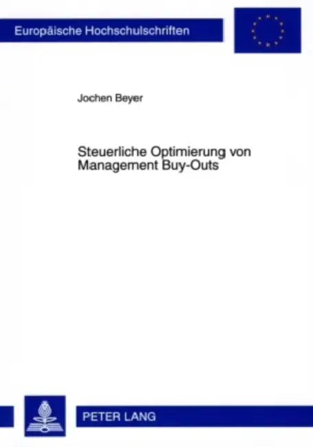 Steuerliche Optimierung Von Management Buy-Outs by Jochen Beyer