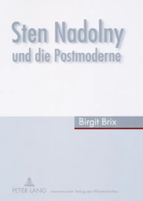 Sten Nadolny Und Die Postmoderne by Birgit Brix