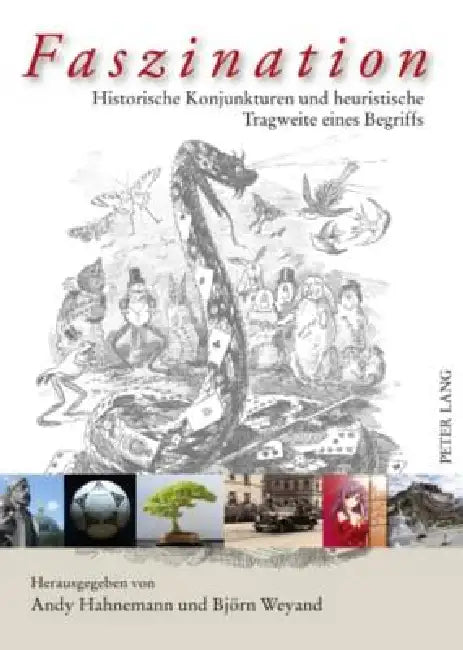 Faszination: Historische Konjunkturen und heuristische Tragweite eines Begriffs by Andy Hahnemann, Björn Weyand