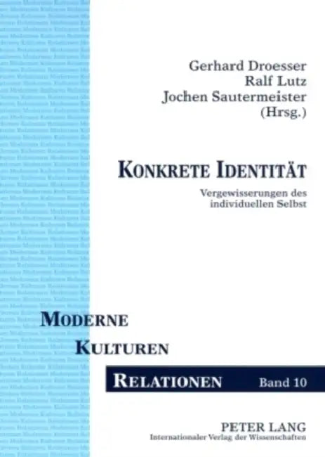 Konkrete Identitaet: Vergewisserungen Des Individuellen Selbst by Gerhard Droesser, Ralf Lutz, Jochen Sautermeister