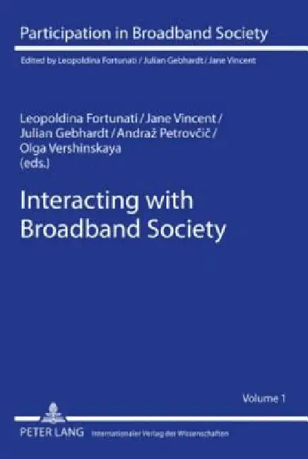 Interacting with Broadband Society by Leopoldina Fortunati, Jane Vincent, Julian Gebhardt